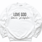Love God People Sweatshirt White - Greatwood Boutique