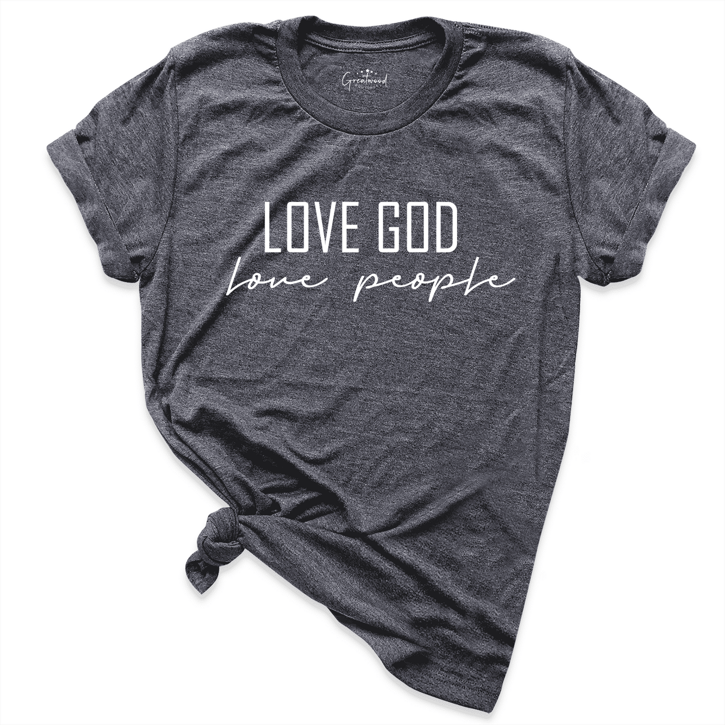 Love God People Shirt D.Grey - Greatwood Boutique