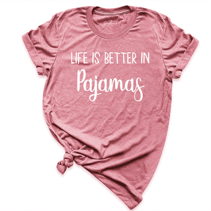 Life is Better in Pajamas Shirt Mauve - Greatwood Boutique