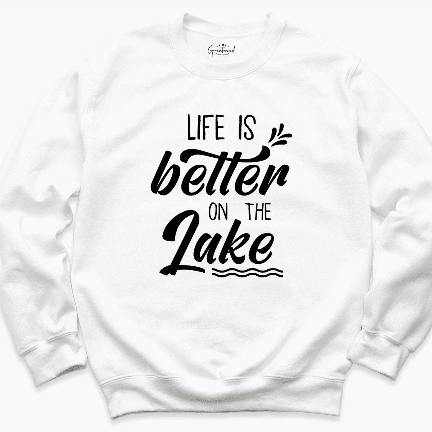 Life Is The On The Lake Sweatshirt White - Greatwood Boutique