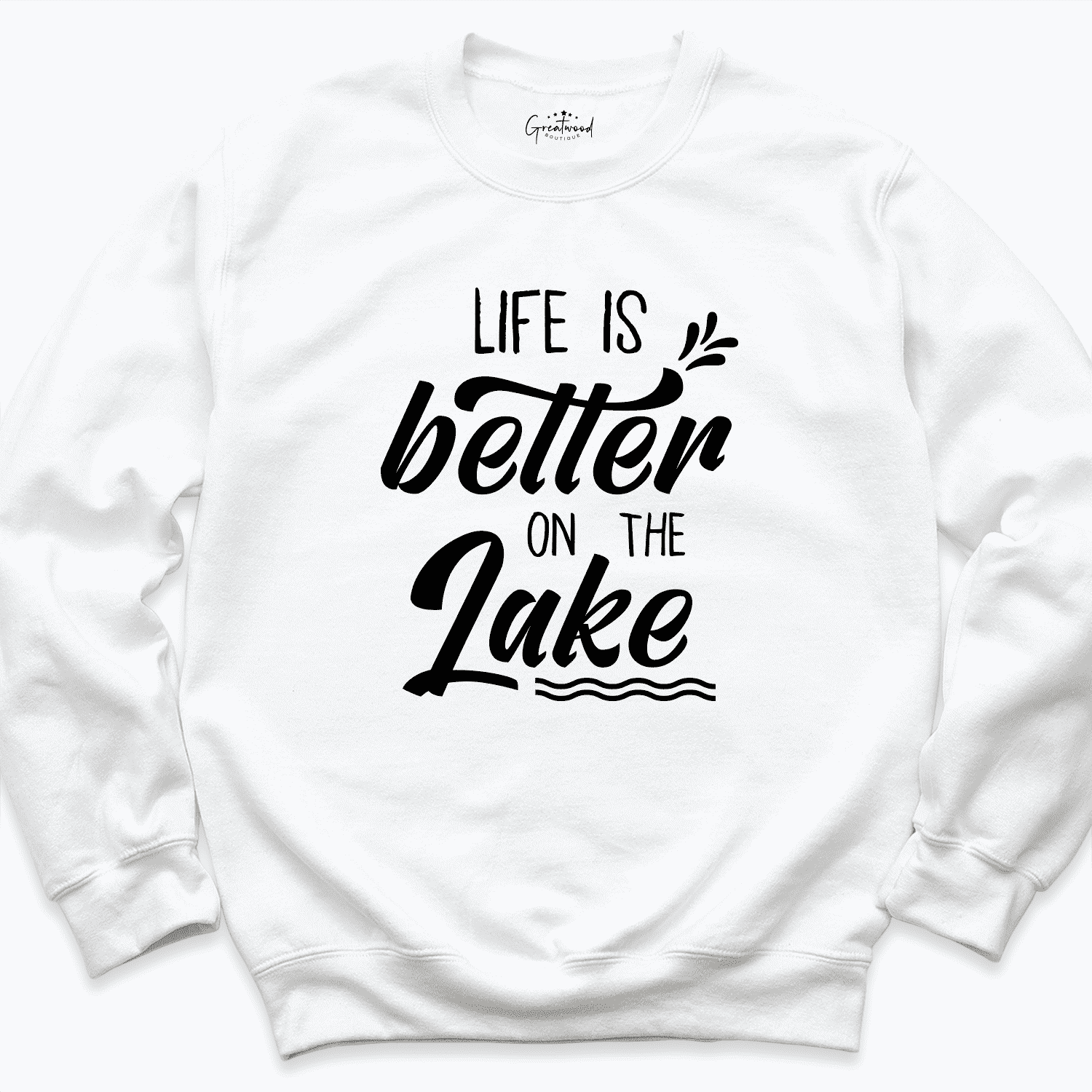 Life Is The On The Lake Sweatshirt White - Greatwood Boutique