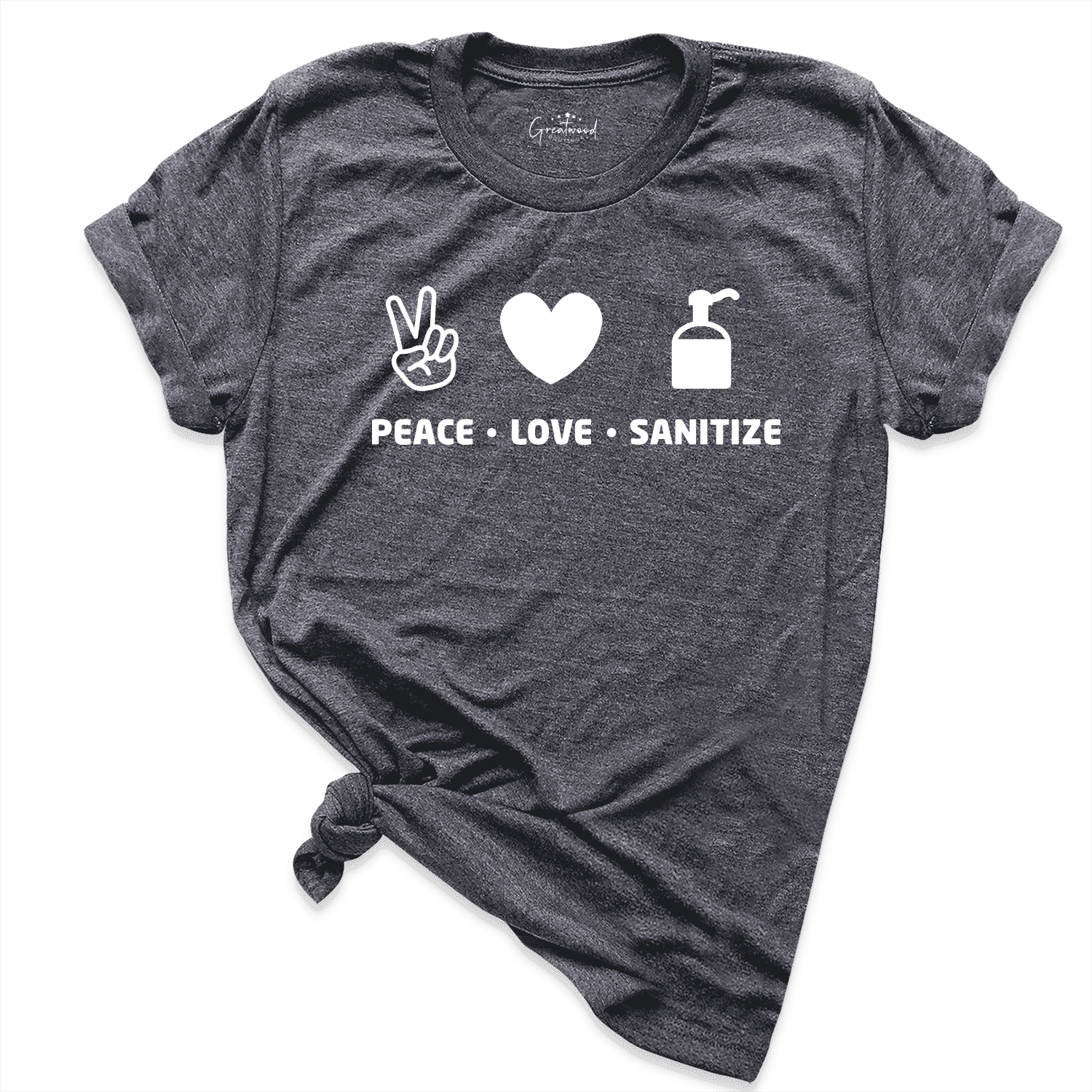 Peace Love Sanitize Shirt D.Grey - Greatwood Boutique