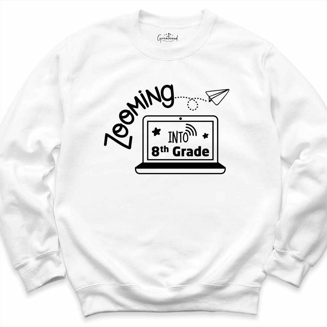 Zooming Into 8th Grade Sweatshirt White - Greatwood Boutique