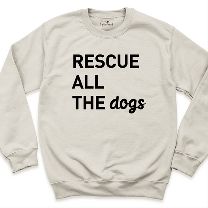 Rescue All The Dogs Sweatshirt Sand- Greatwood Boutique