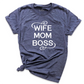 Wife Mom Boss Tshirt