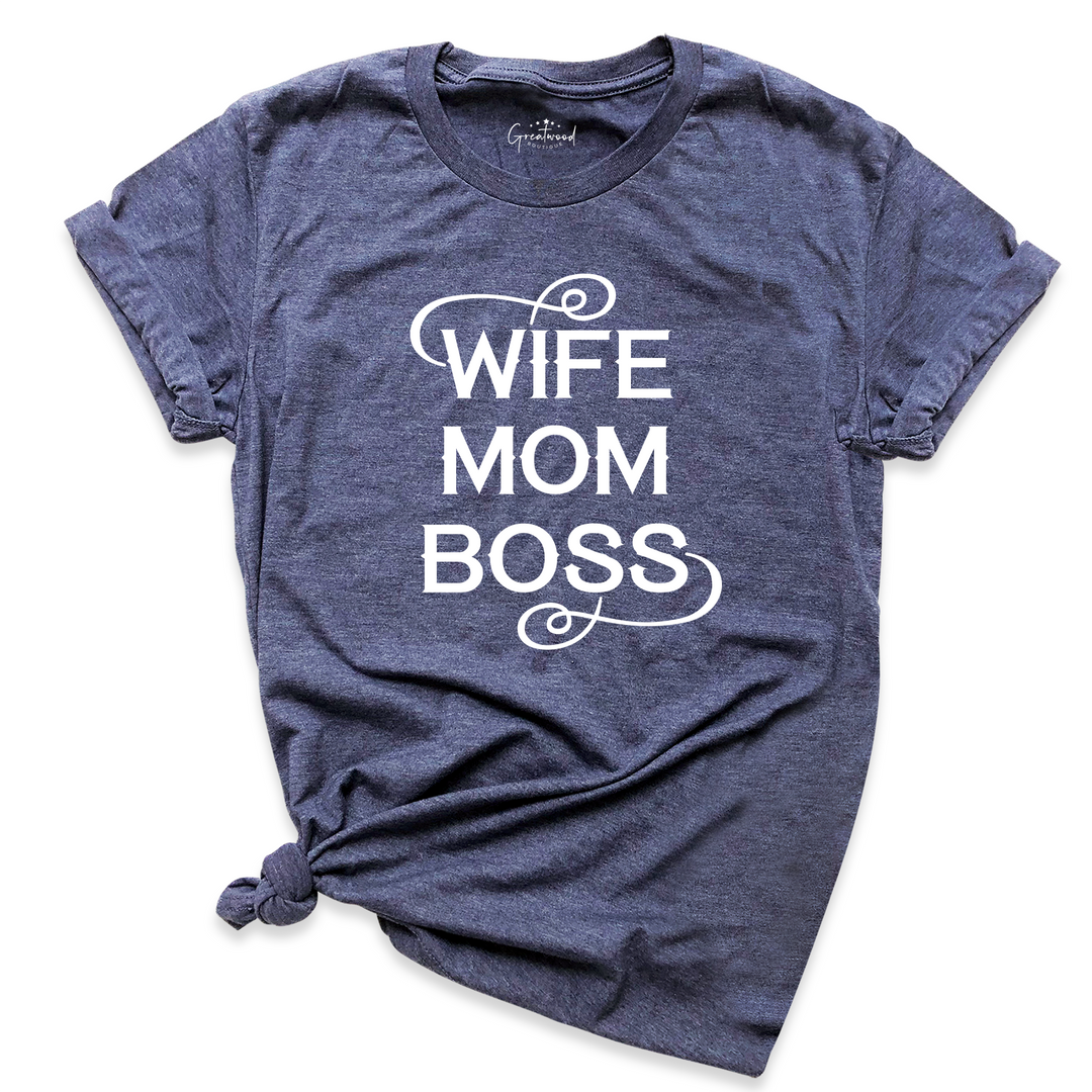 Wife Mom Boss Tshirt