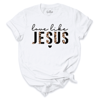 Love Like Jesus Shirt
