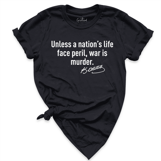 Unless a Nation's Life Face Peril War is Murder Shirt Black - Greatwood Boutique