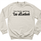 Too Attached Sweatshirt Sand - Greatwood Boutique