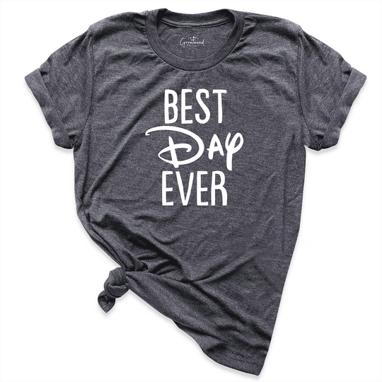 Best Day Ever Shirt D.Grey - Greatwood Boutique
