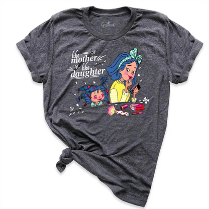Like Mother Like Daughter Shirt D.Grey - Greatwood Boutique