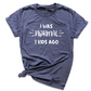 I Was Normal 3 Kids Ago Shirt