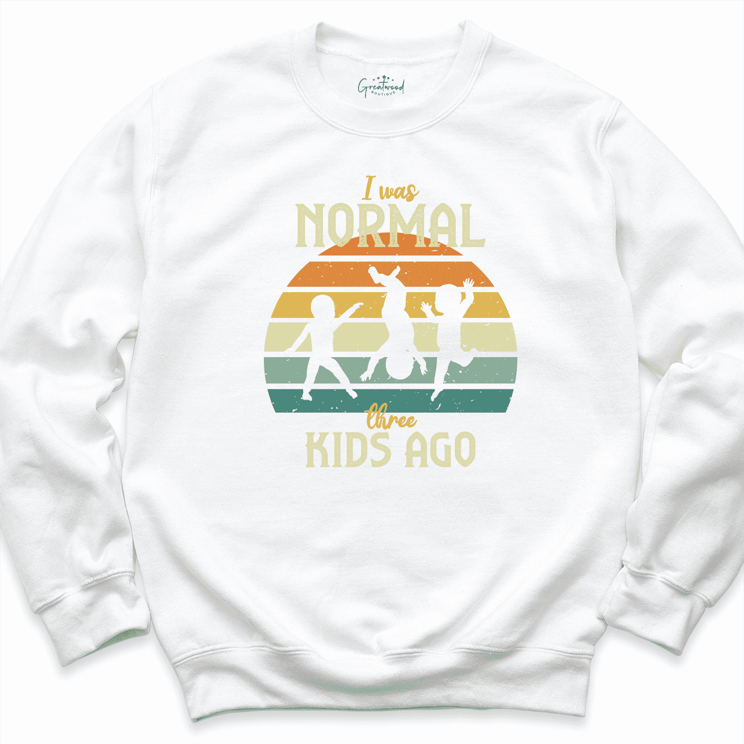 I Was Normal Kids Ago Sweatshirt White - Greatwood Boutique