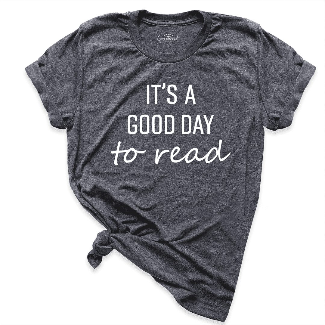 It's A Good Day To Read Shirt D.Grey - Greatwood Boutique