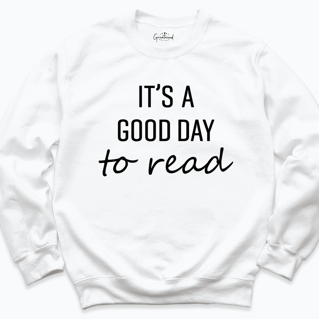 It's A Good Day To Read Sweatshirt White - Greatwood Boutique