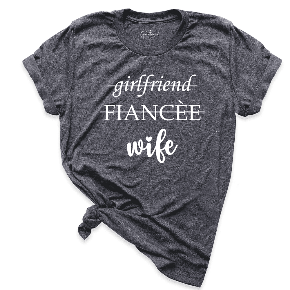 Girlfriend Fiance Wife Shirt D.Grey - Greatwood Boutique