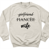 Girlfriend Fiance Wife Sweatshirt Sand - Greatwood Boutique