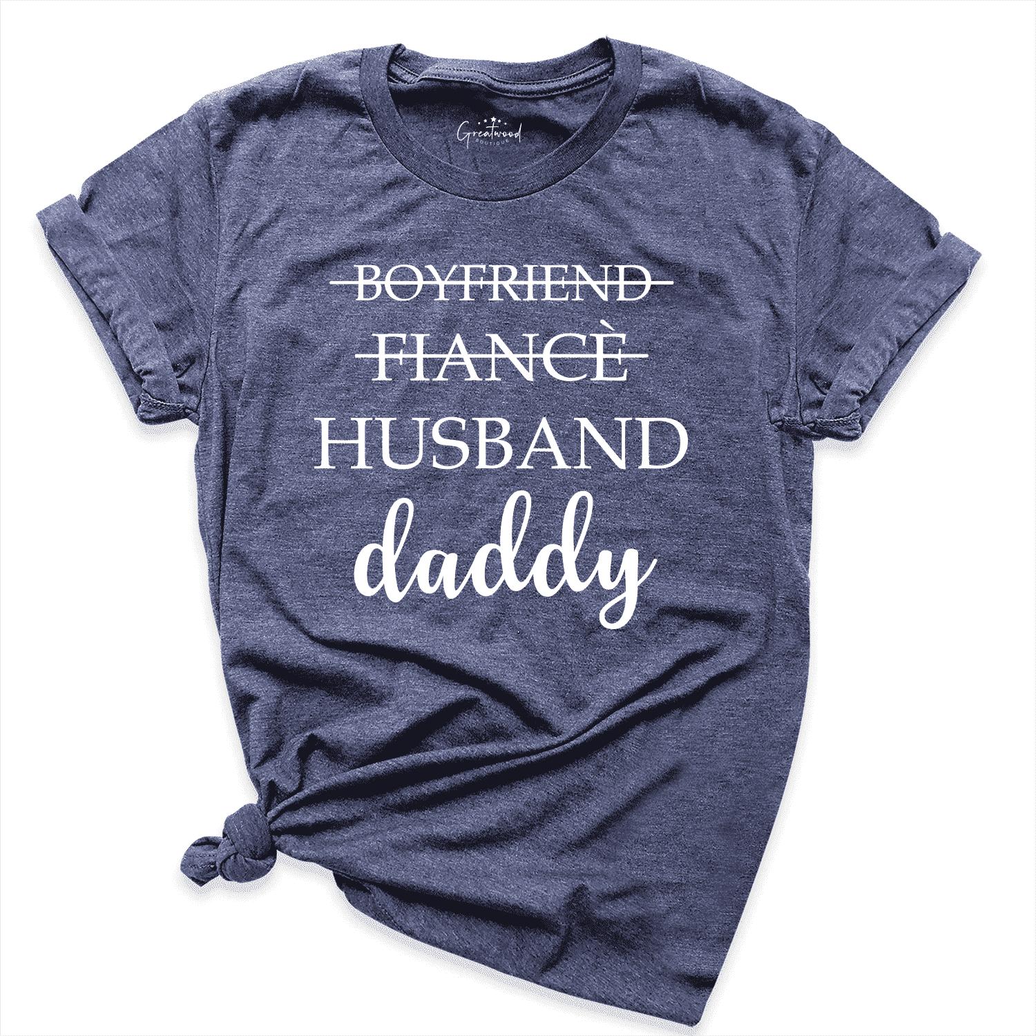 Boyfriend Fiance Husband Daddy Shirt Navy - Greatwood Boutique