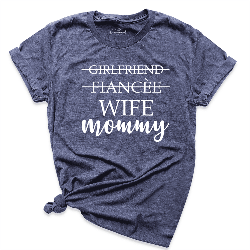 Girlfriend Fiance Wife Mommy Shirt Navy - Greatwood Boutique