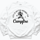 Life Is Better Around The Campfire Camping Sweatshirt White - Greatwood Boutique