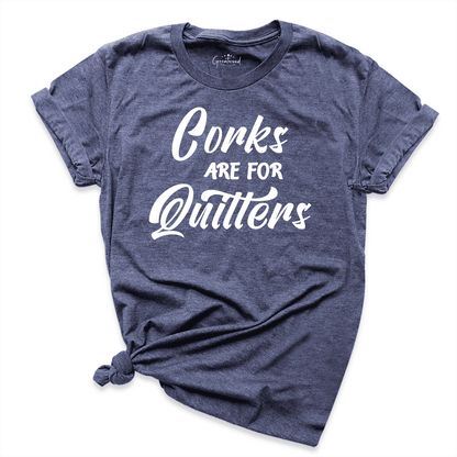 Corks Are for Quitters Shirt Navy - Greatwood Boutique