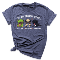 My Daily Routine Is Like Dogs Shirt Navy - Greatwood Boutique