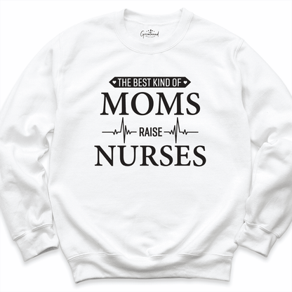 Mom Raises Nurse Sweatshirt White - Greatwood Boutique