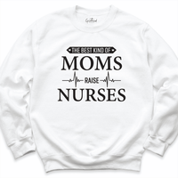 Mom Raises Nurse Sweatshirt White - Greatwood Boutique