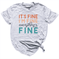 Everything is Fine Shirt Grey - Gratwood Boutique