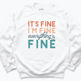 Everything is Fine Sweatshirt White - Gratwood Boutique