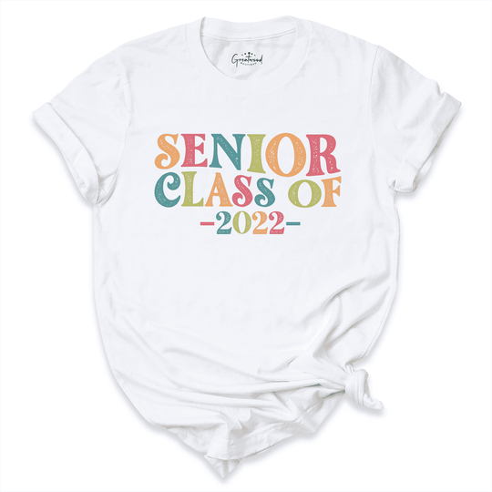 Senior Class of 2022 Shirt White - Greatwood Boutique
