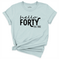 Hello Forty Shirt
