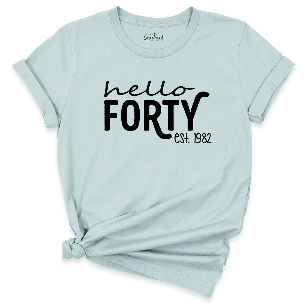 Hello Forty Shirt