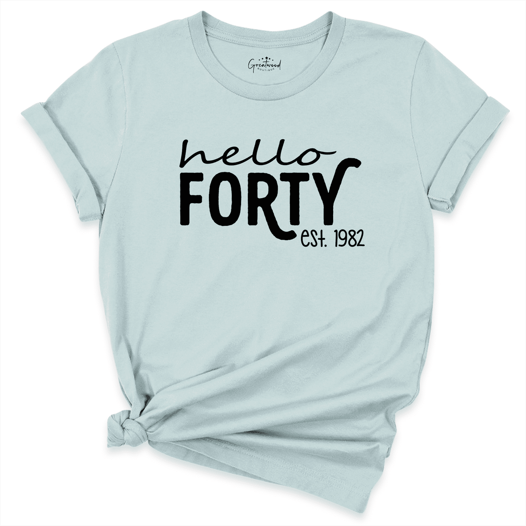 Hello Forty Shirt