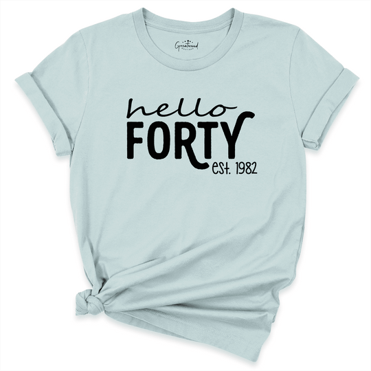 Hello Forty Shirt
