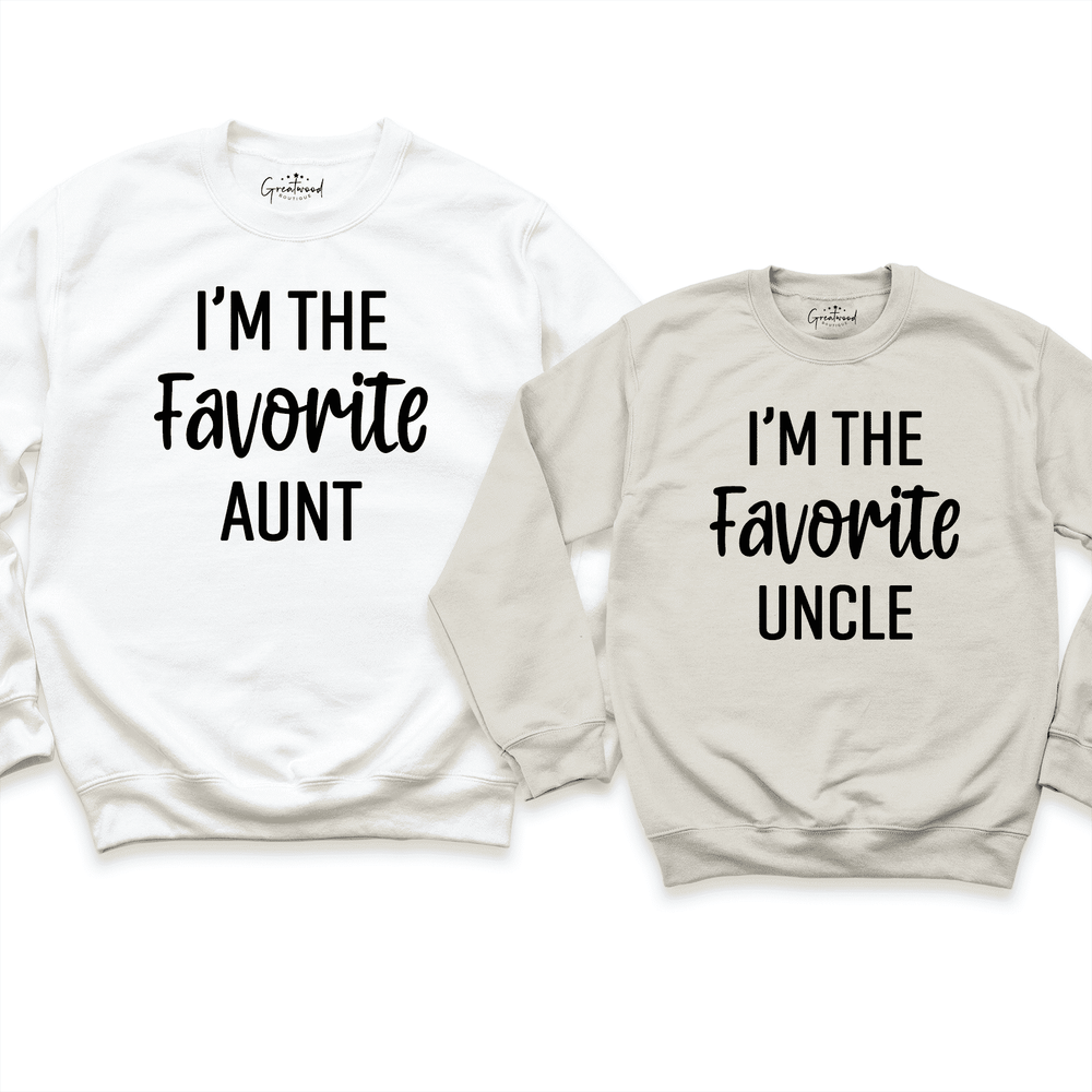 I'm The Favorite Aunt & Uncle Sweatshirt White - Greatwood Boutique