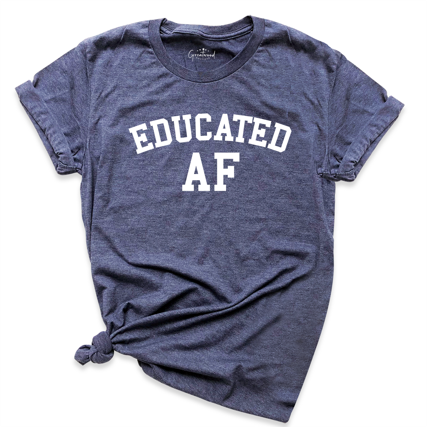Educated AF Shirt