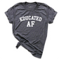 Educated AF Shirt