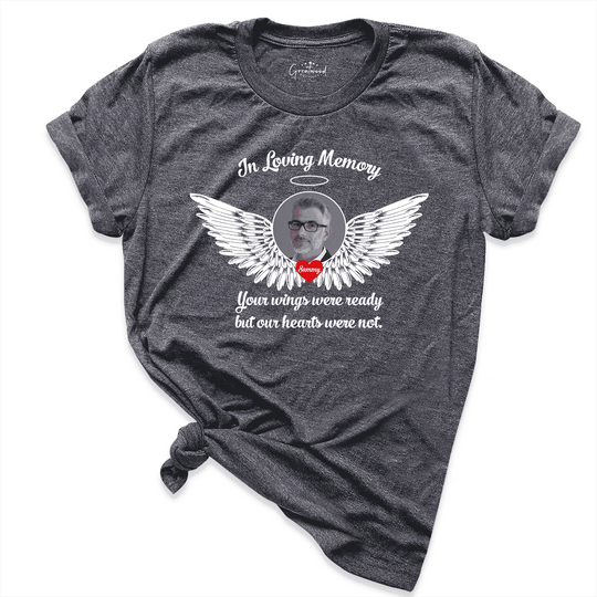 In Loving Memory Shirt D.Grey - Greatwood Boutique