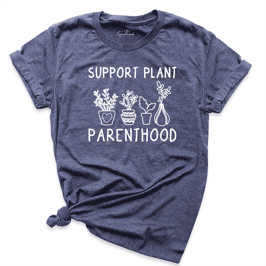 Support Plant Parenthood Shirt Navy -Greatwood Boutique