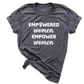 Empowered Women Empower Women Shirt
