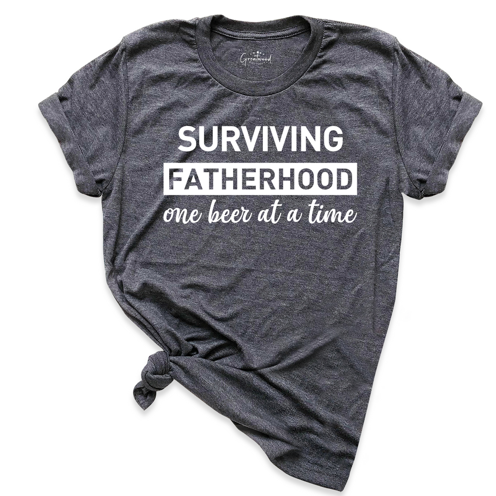 Surviving Fatherhood One Beer at a Time Shirt