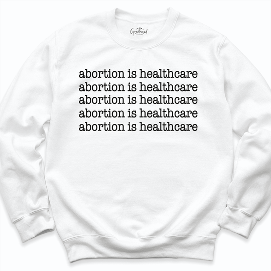 Abortion is Healthcare Shirt White - Greatwood Boutique