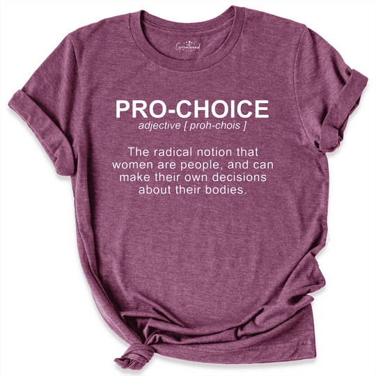Pro Choice Shirt Maroon - Greatwood Boutique