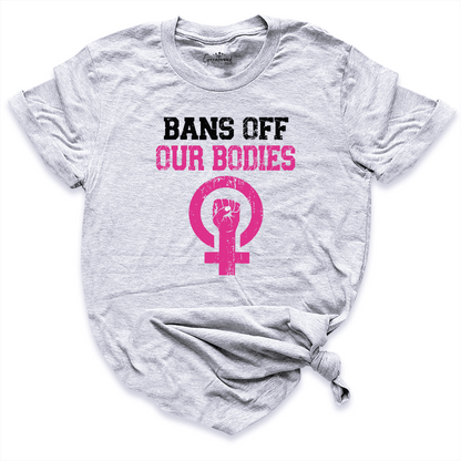 Bans Off Our Bodies Shirt Grey - Greatwood Boutique