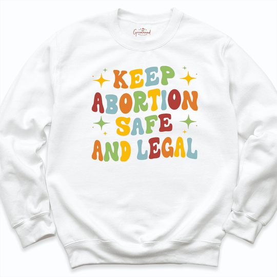 Keep Abortion Safe And Legal Shirt White - Greatwood Boutique