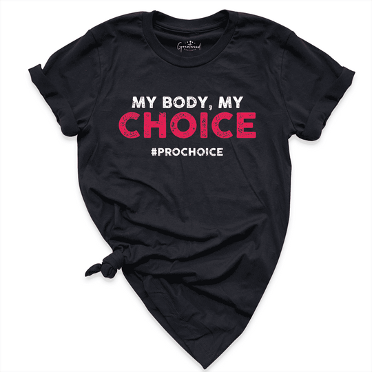 My Body My Choice Shirt Black - Greatwood Boutique