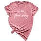 Food Baby Shirt