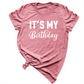 It's my Birthday Shirt Mauve - Greatwood Boutique