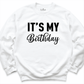It's my Birthday Sweatshirt White - Greatwood Boutique